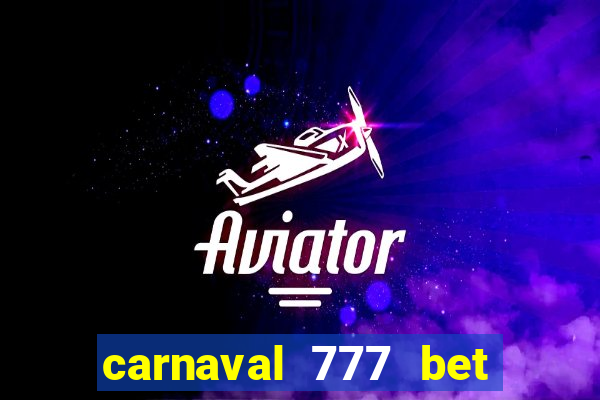 carnaval 777 bet paga mesmo